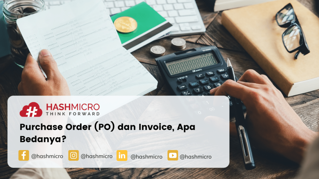 Pengertian Dan Perbedaan Purchase Order Dan Invoice