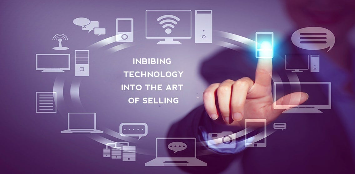Imbibing Technology into the art of selling