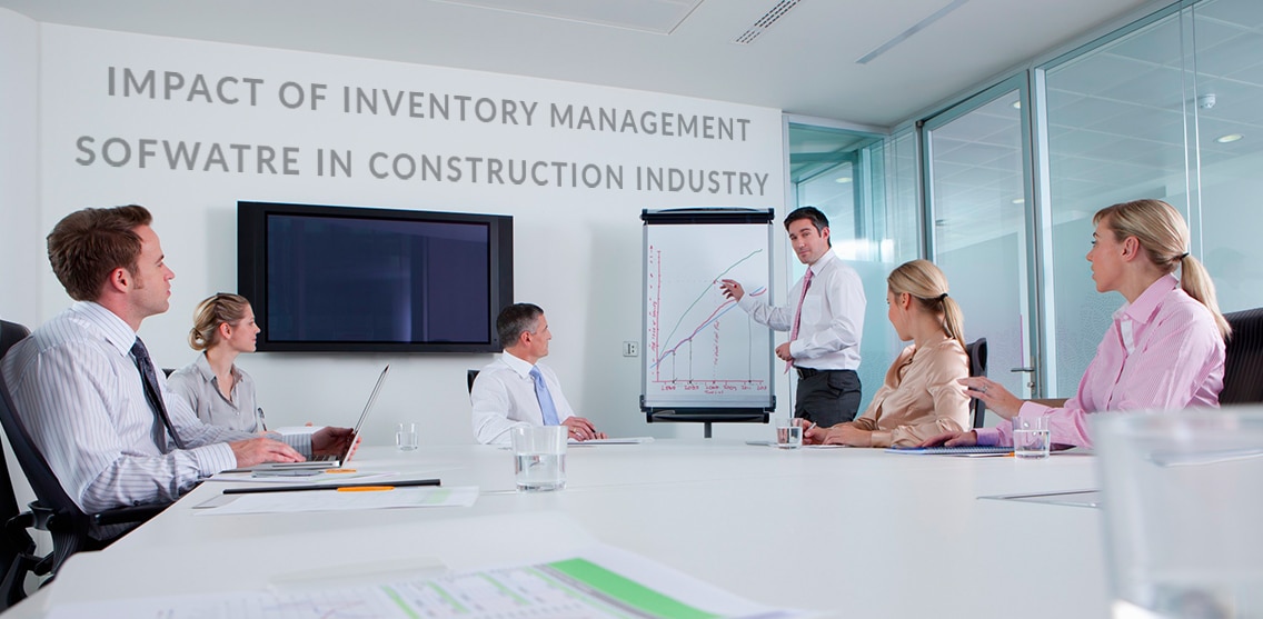 Impact of inventory Management Software in Construction Industry