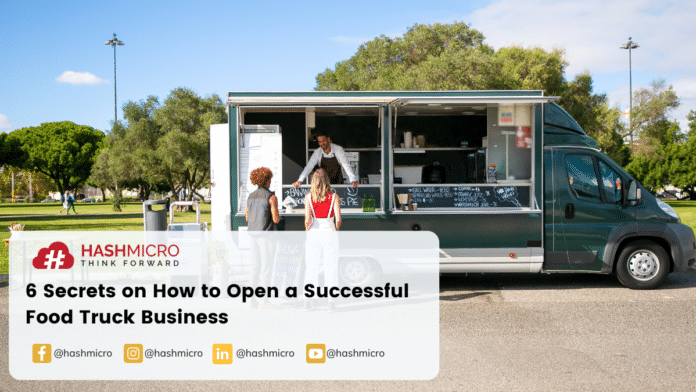 6 Secrets on How to Open a Successful Food Truck Business