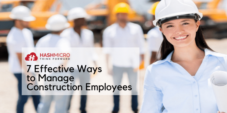 7 Effective Ways to Manage Construction Employees