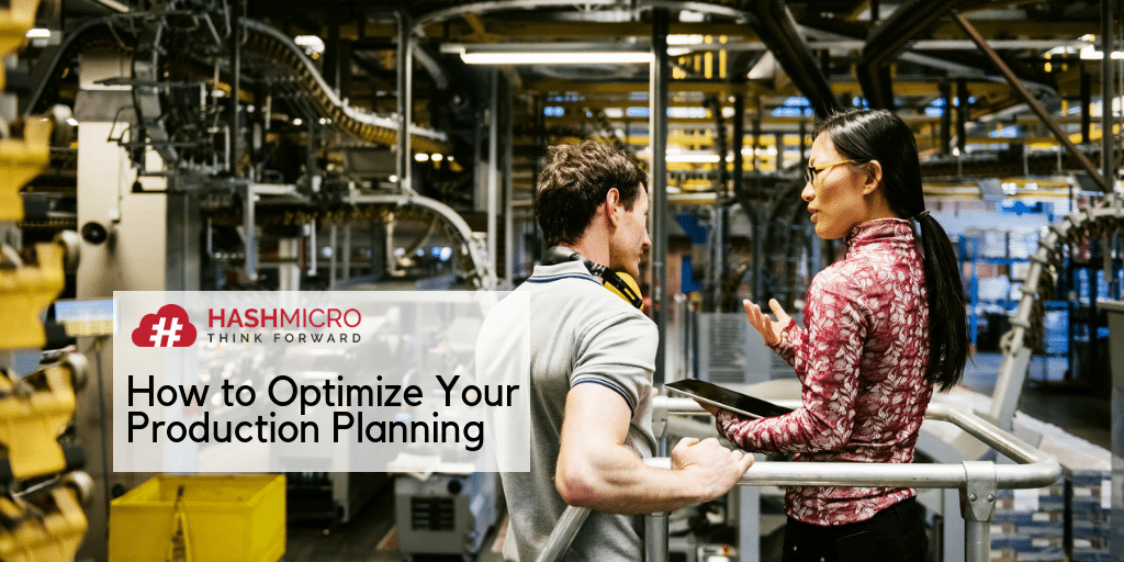 Manufacturing Tips: How to Optimize Your Production Planning
