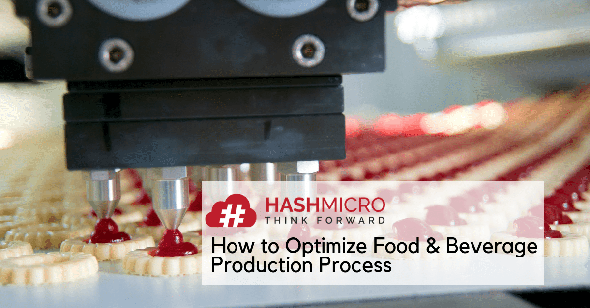 5 Effective Ways to Optimize Food and Beverage Production Process