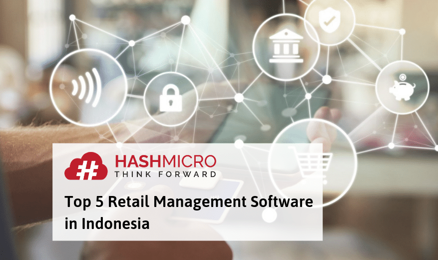Top 5 Retail Management Software in Indonesia