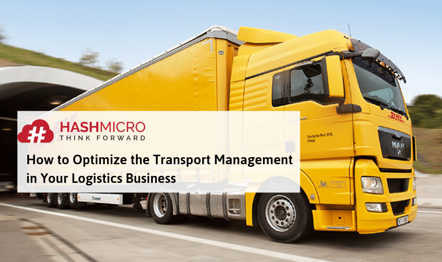 How to Optimize the Transport Management in Your Logistics Business
