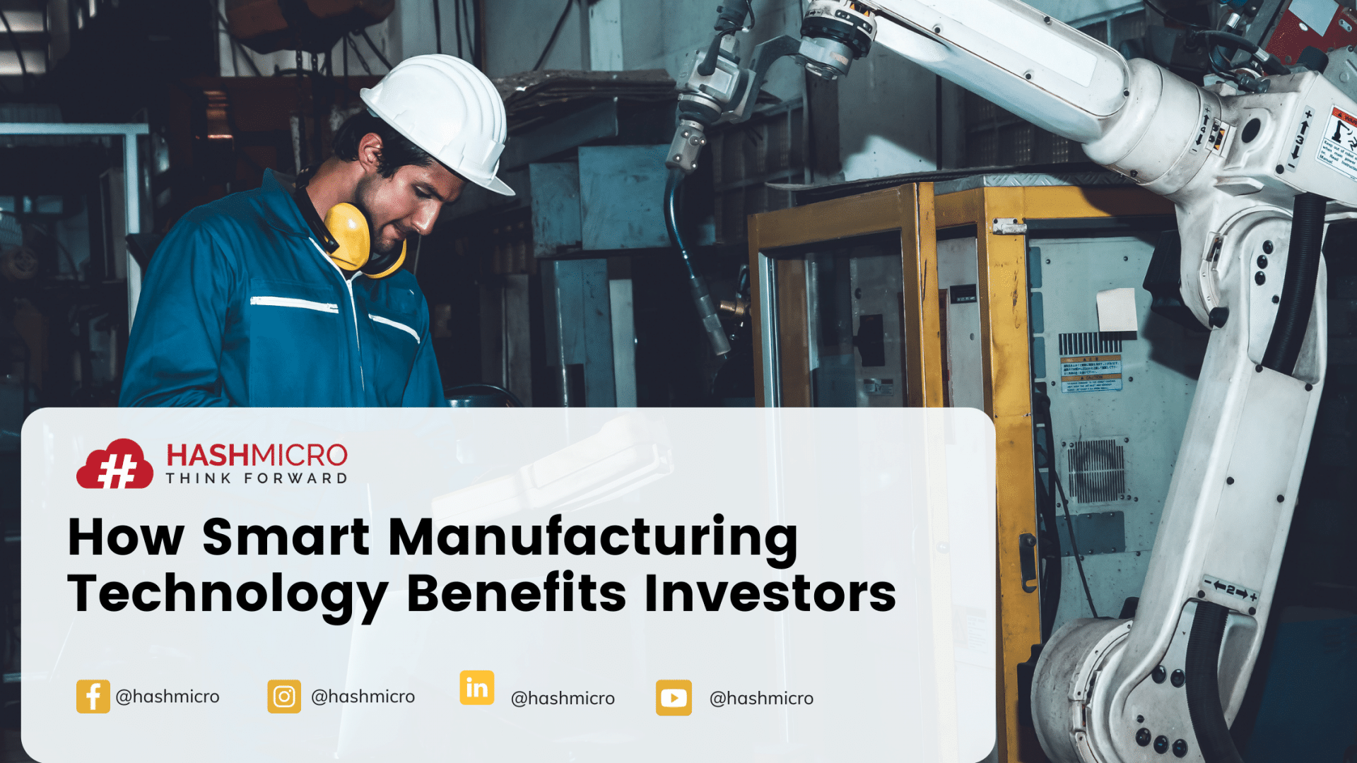 How Smart Manufacturing Technology Benefits Investors.