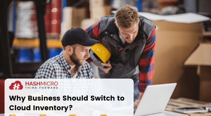 Why Business Should Switch to Cloud Inventory Management