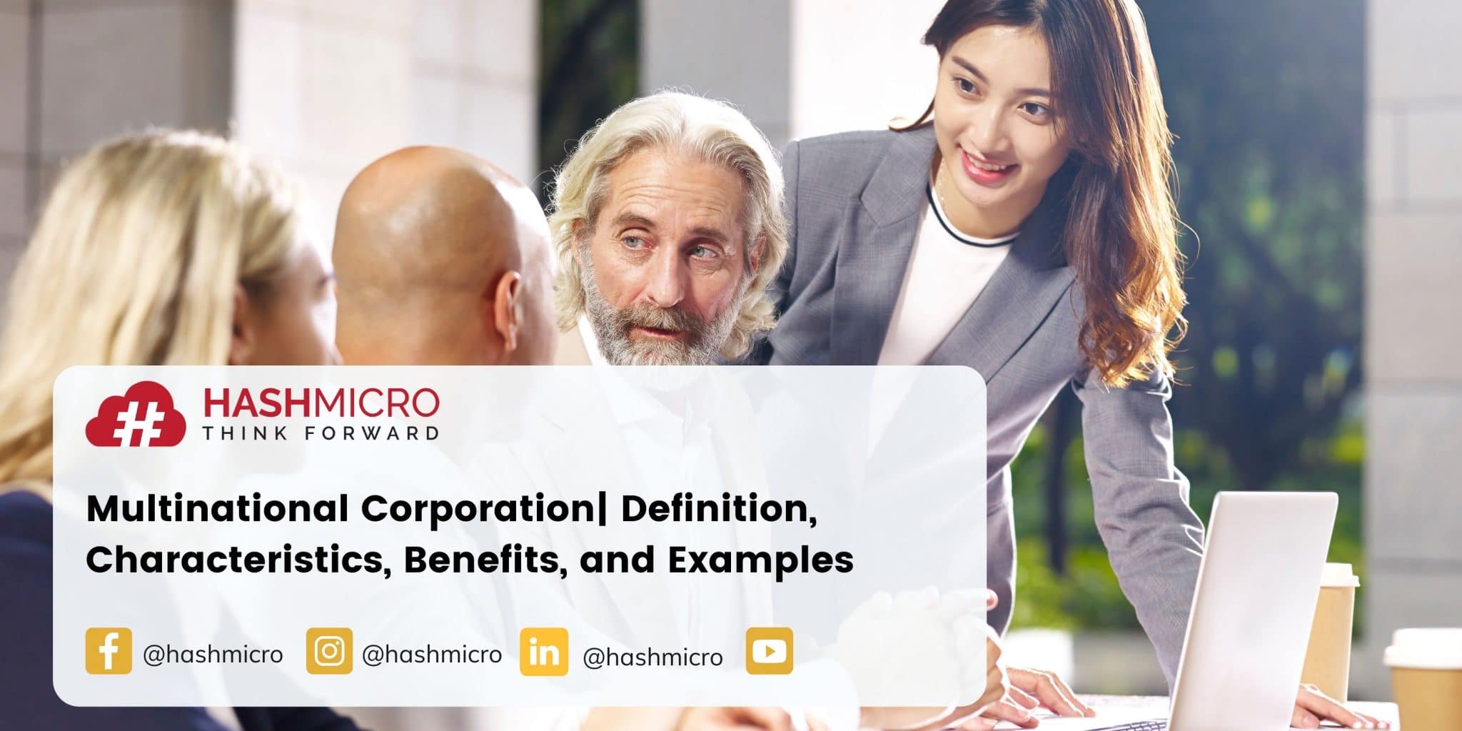 Multinational Corporation| Definition, Characteristics, and Benefits