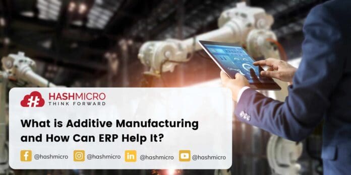 additive manufacturing and erp