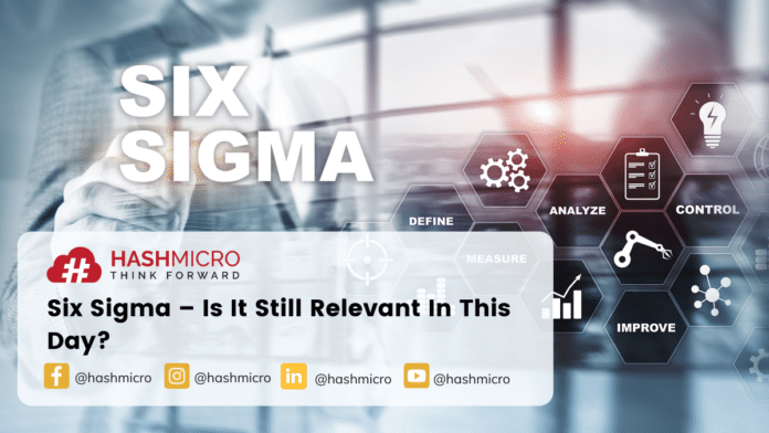 Six Sigma – Is It Still Relevant In This Day?