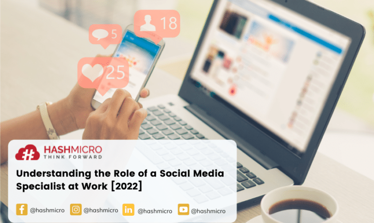 Recognize the Social Media Specialist’s Role in The Company [2022]