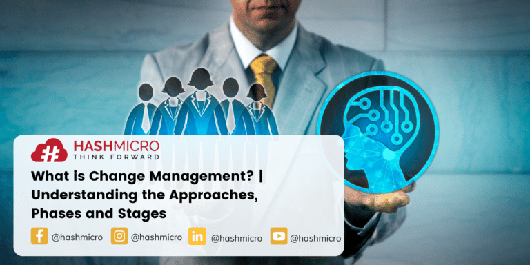 What is Change Management: Understanding the Approaches, Phases and Stages