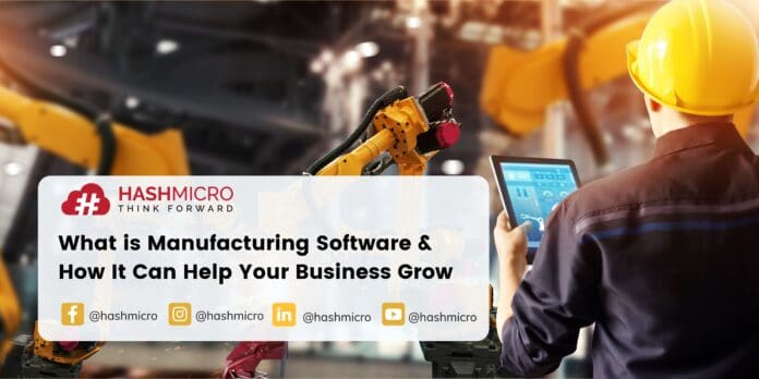 What is Manufacturing Software & How It Can Help Your Business Grow