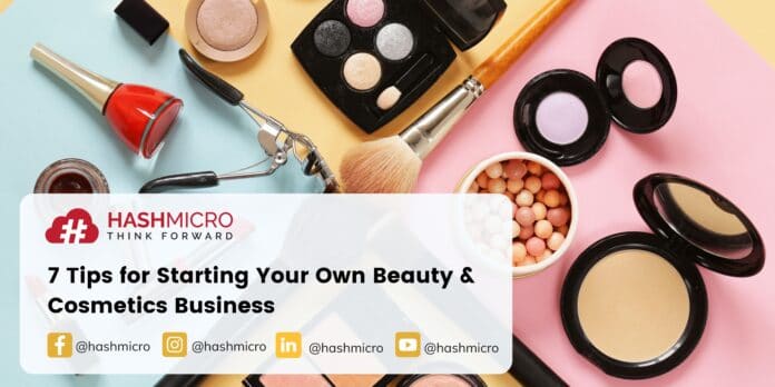 7 Tips for Starting Your Own Beauty & Cosmetics Business