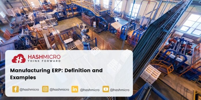Manufacturing ERP: Definition and Examples