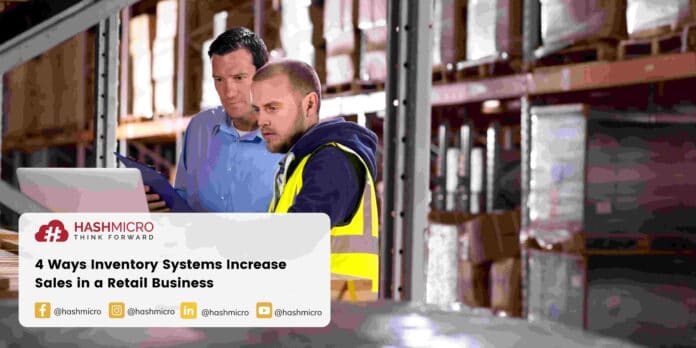 4 Ways Inventory Systems Increase Sales in a Retail Business