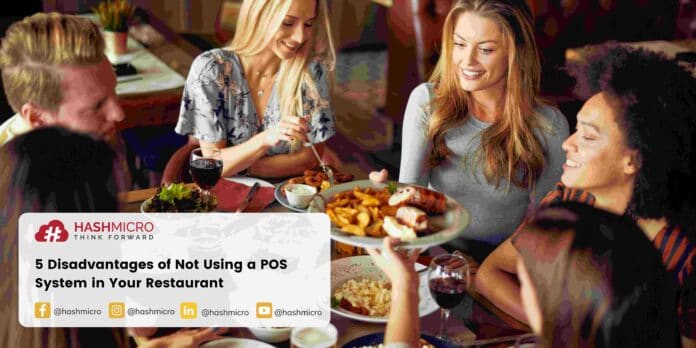 5 Disadvantages of Not Using a POS System in Your Restaurant