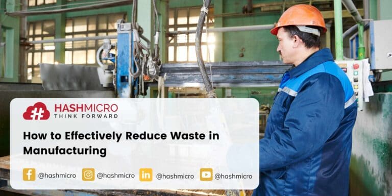 How to Effectively Reduce Waste in Manufacturing
