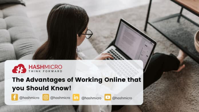 The Advantages of Working Online that you Should Know!