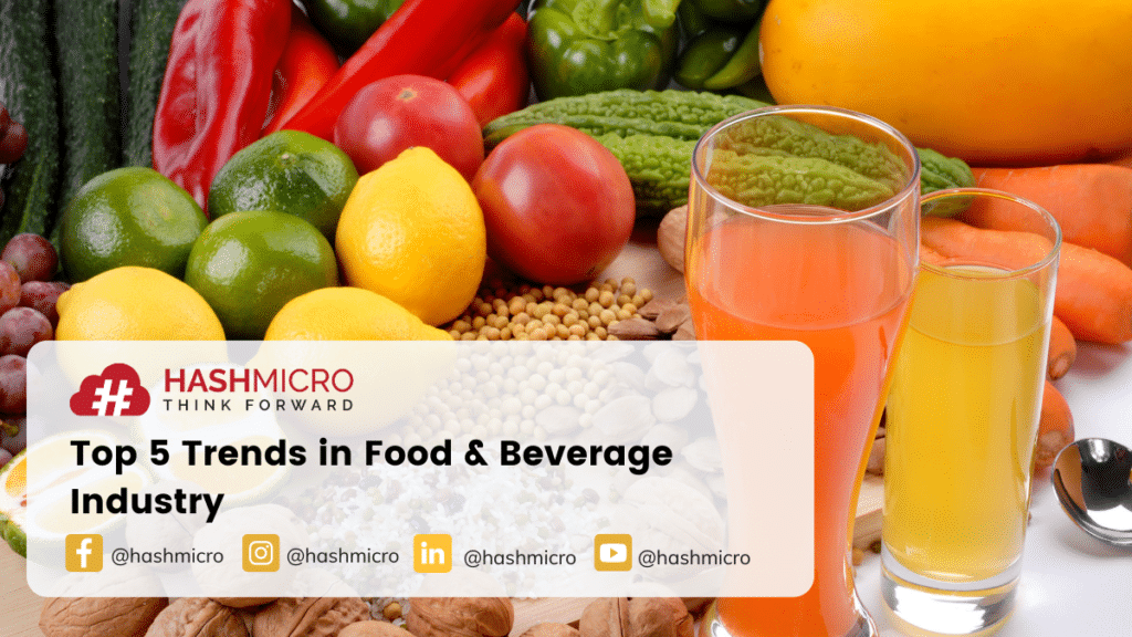 Top 5 Trends in Food & Beverage Industry HashMicro