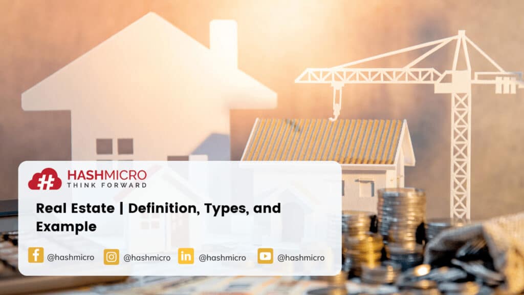 Real Estate Definition, Types, and Example of Real estate