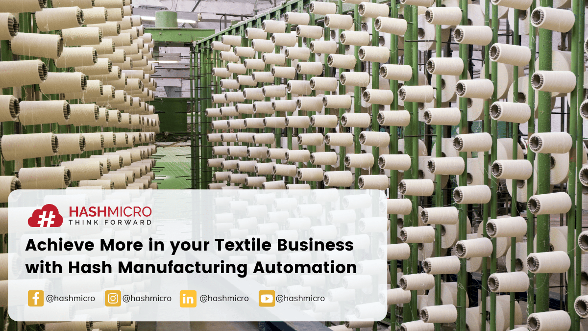Achieve More in your Textile Business with Hash Manufacturing Automation