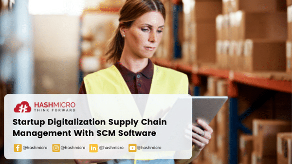 Startup Digitalization Supply Chain Management With SCM Software