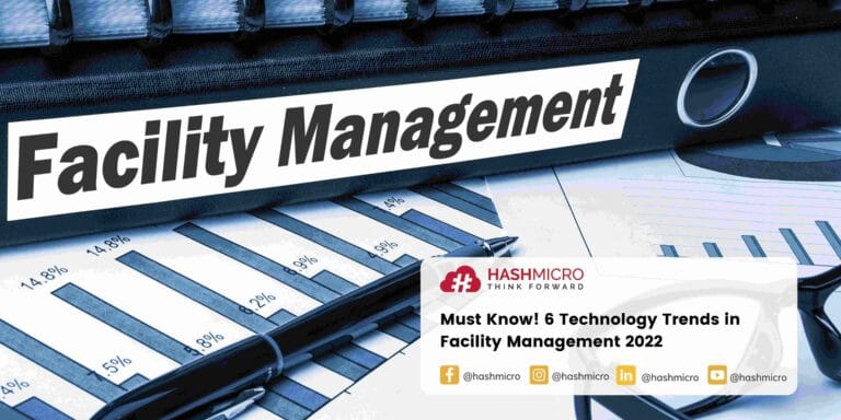 Must Know! 6 Technology Trends in Facility Management 2022