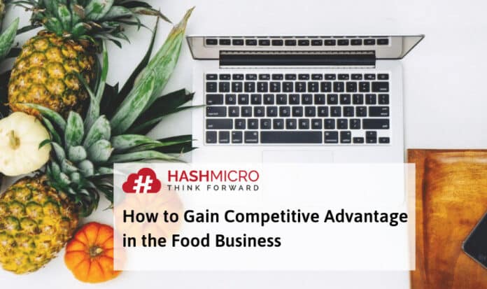 How to Gain Competitive Advantage in the Food Business