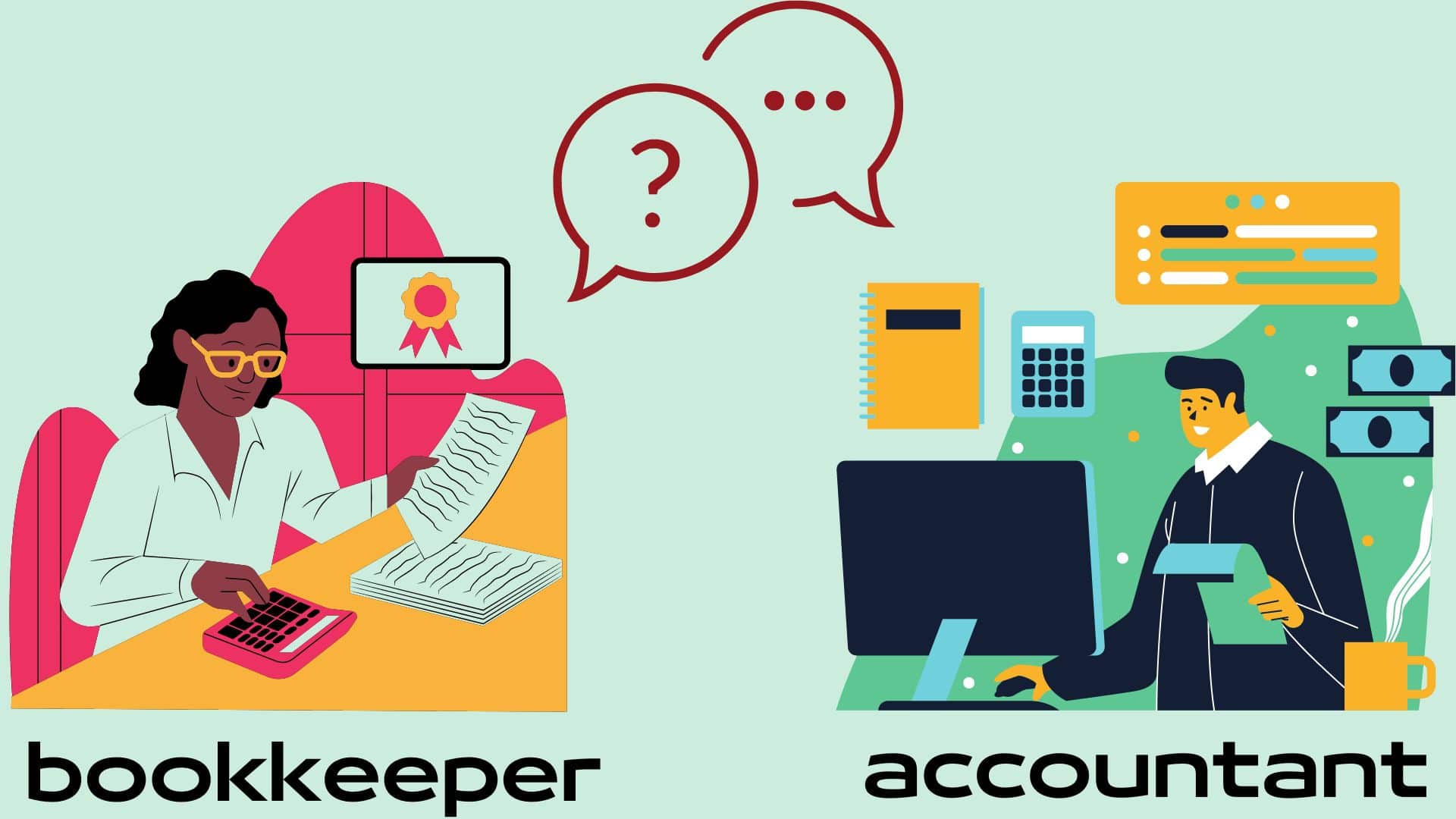 The difference between a bookkeeper and accountant