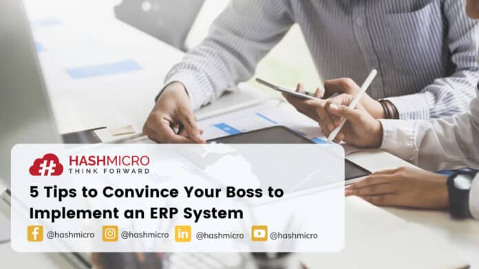 5 Tips to Convince Your Boss to Implement an ERP System
