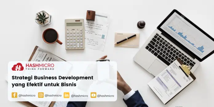 Strategi Business Development yang Efektif untuk Bisnis