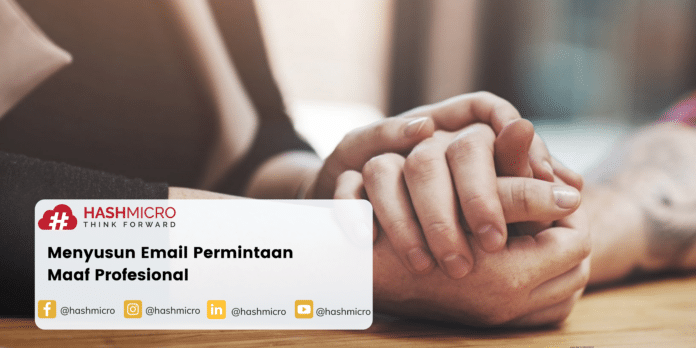 Contoh Menyusun Email Permintaan Maaf Profesional