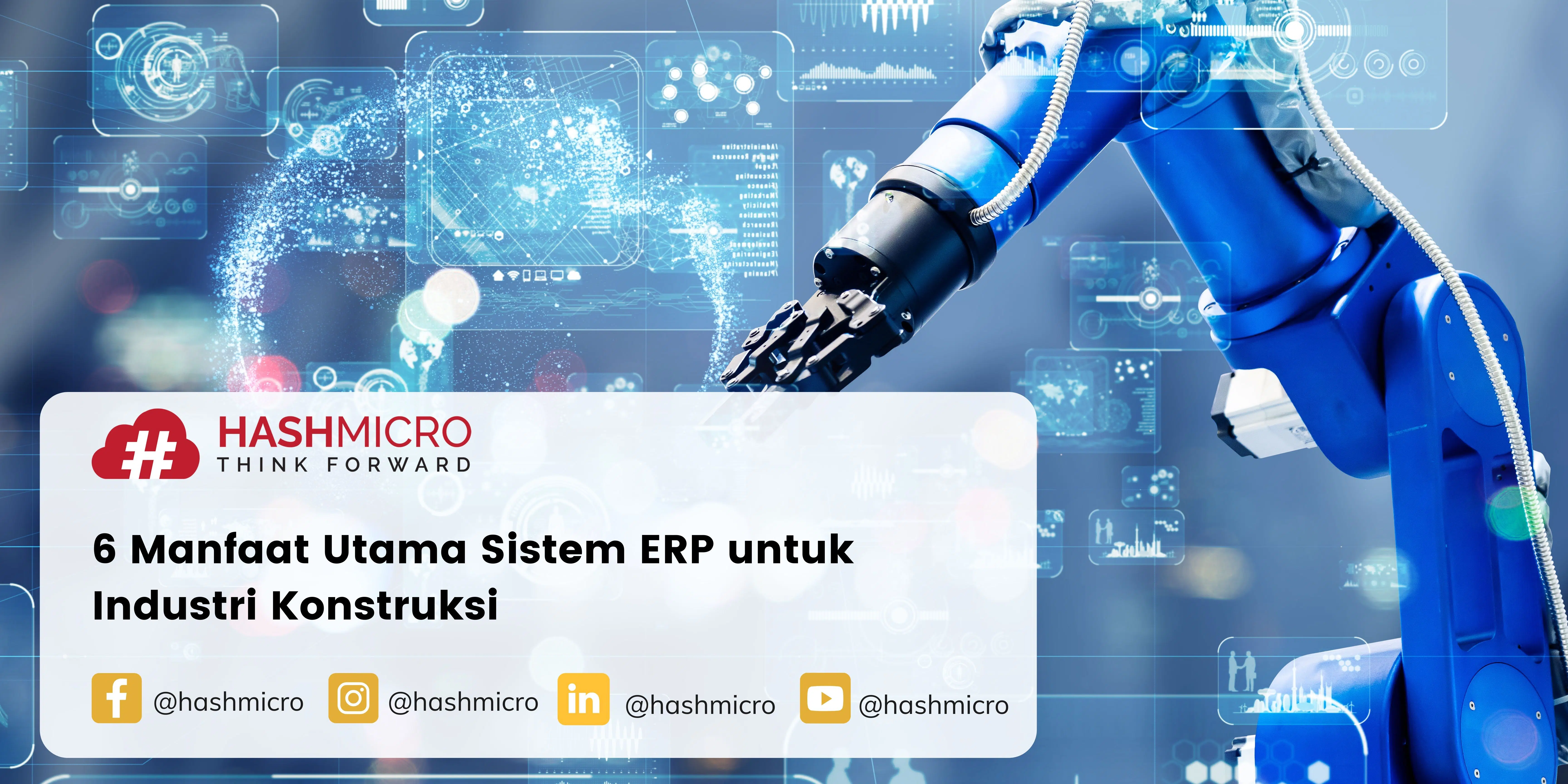 6 Manfaat Utama Sistem ERP untuk Industri Konstruksi