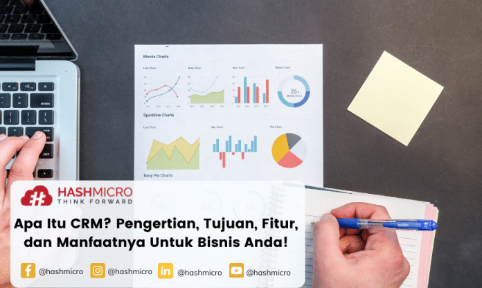 Apa Itu CRM? Pengertian, Tujuan, Fitur, dan Manfaatnya