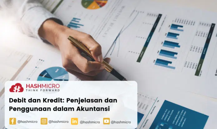 Debit dan Kredit: Penjelasan dan Penggunaan dalam Akuntansi
