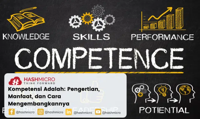Kompetensi Adalah: Pengertian, Manfaat, dan Cara Mengembangkannya