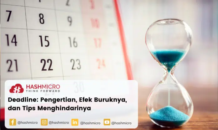 Deadline: Pengertian, Efek Buruknya, dan Tips Menghindarinya