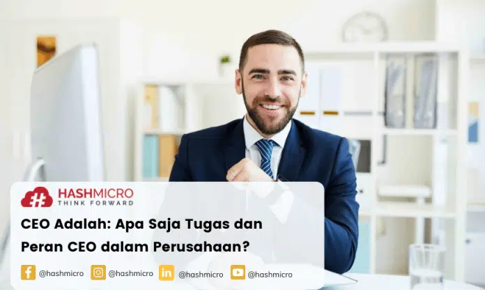 CEO Adalah: Apa Saja Tugas dan Peran CEO dalam Perusahaan?