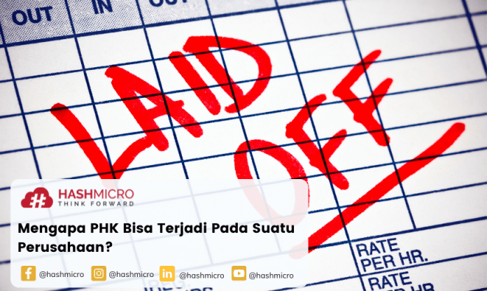 Mengapa PHK Bisa Terjadi Pada Suatu Perusahaan?