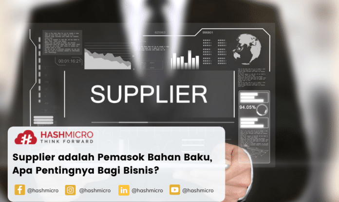 Supplier adalah pihak penting dalam proses produksi suatu perusahaan.
