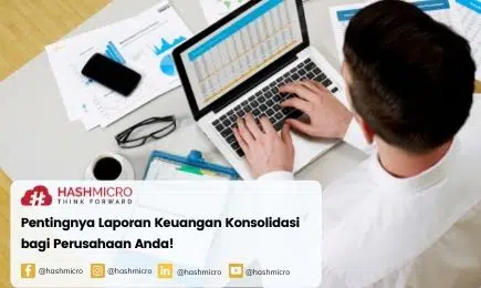 Pentingnya Laporan Keuangan Konsolidasi bagi Perusahaan Anda!