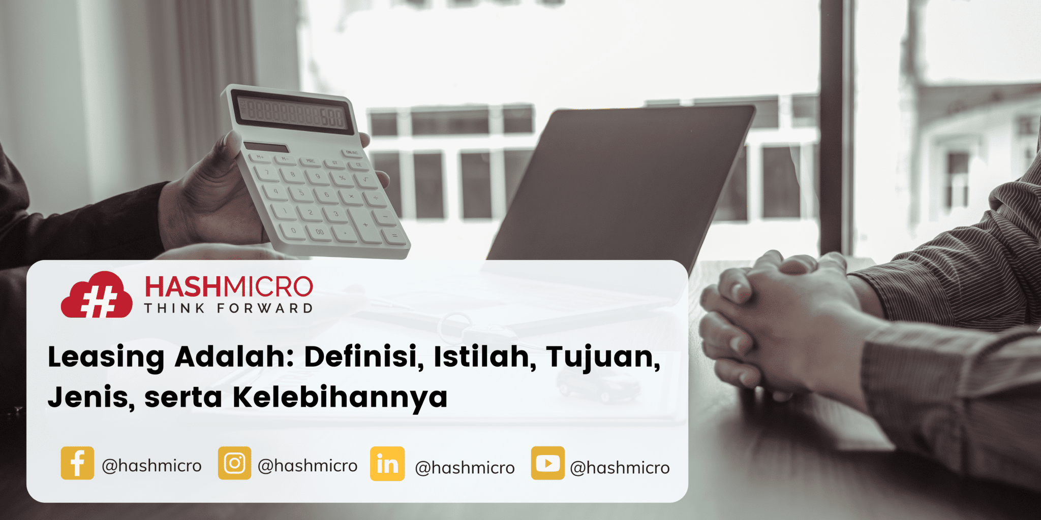 Apa itu Leasing? Definisi, Tujuan, Jenis, serta Kelebihannya