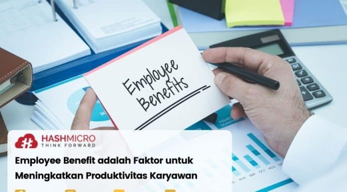 Employee Benefit adalah Faktor untuk Meningkatkan Produktivitas Karyawan