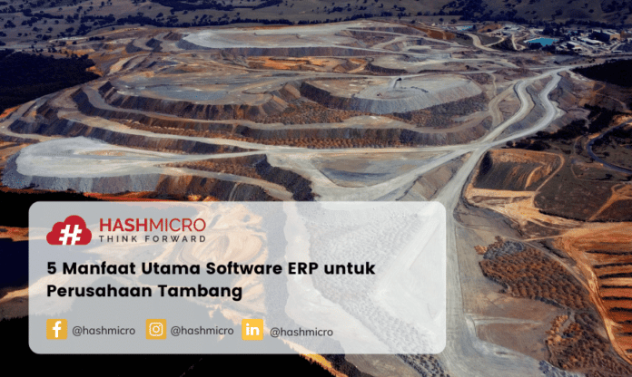 5 Manfaat Utama Software ERP untuk Perusahaan Tambang