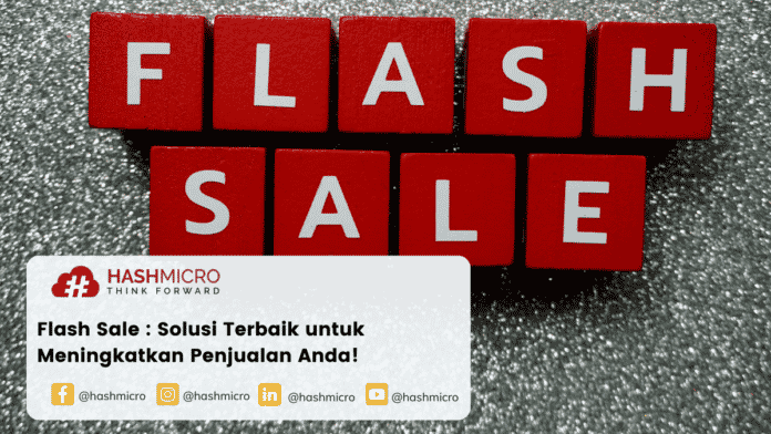 Flash Sale : Solusi Terbaik untuk Meningkatkan Penjualan Anda