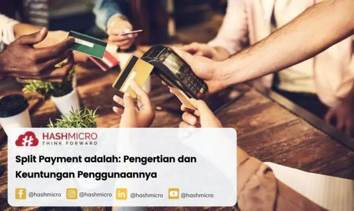 Split Payment adalah: Pengertian dan Keuntungan Penggunaannya