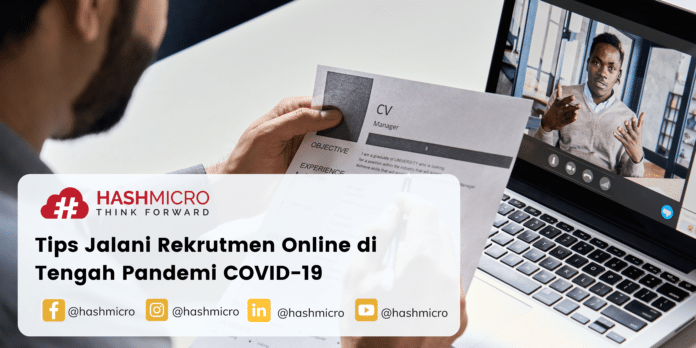 Tips Jalani Rekrutmen Online di Tengah Pandemi COVID-19