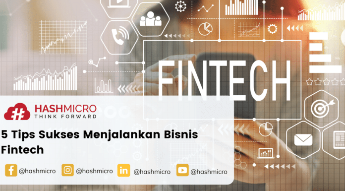 5 Tips Sukses Menjalankan Bisnis Fintech