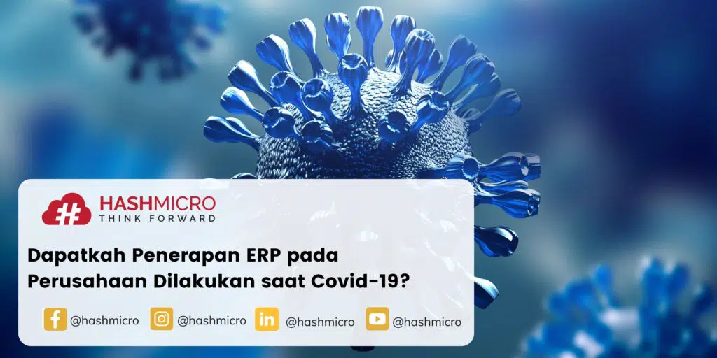 Dapatkah Penerapan ERP pada Perusahaan Dilakukan saat Covid-19?